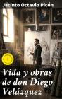 Vida Y Obras De Don Diego Velázquez - Preview