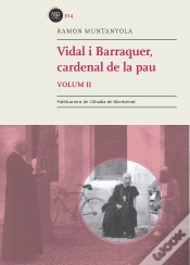 Capa do artigo Vidal I Barraquer, Cardenal De La Pau. Vol. 2