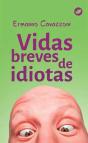 Vidas Breves De Idiotas - Preview