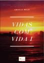 Vidas com Vida I - Preview