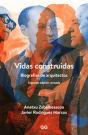 Vidas Construidas: Biografías De Arquitectos - Preview