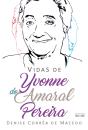 Vidas De Yvonne Do Amaral Pereira - Preview