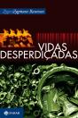 Vidas Desperdiçadas - Preview