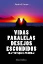 Vidas Paralelas Desejos Escondidos - Preview