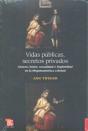 Vidas Publicas, Secretos Privados.Genero, Honor, Sexualidad E Ilegitimidad En La Hispnoamerica Colonial - Preview