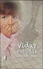 Vidas Robadas - Preview