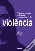 Vidas Suspensas, Práticas e Consequências da Violência