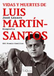 Vidas Y Muertes De Luis Martín-Santos