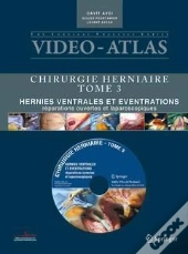 Video Atlas Chirurgie Herniaire - Iii. Hernies Ventrales Et Eventrations, Reparations Ouvertes Et La