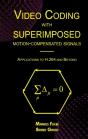 Video Coding With Superimposed Motion-Compensated Signals - Preview