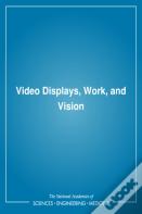 Video Displays, Work, And Vision