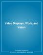 Video Displays, Work, And Vision - Preview