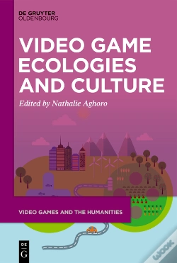 Capa do artigo Video Game Ecologies And Culture