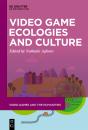 Video Game Ecologies And Culture - Preview