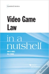 Video Game Law In A Nutshell