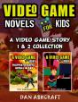 Video Game Novels For Kids - 2 In 1 Bundle! - Preview