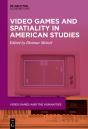 Video Games And Spatiality In American Studies - Preview