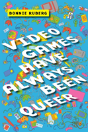 Video Games Have Always Been Queer - Preview