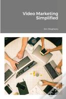 Video Marketing Simplified