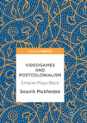 Videogames And Postcolonialism
