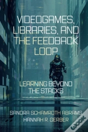 Capa do artigo Videogames, Libraries, And The Feedback Loop
