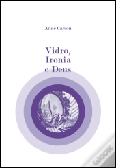 Vidro, Ironia e Deus
