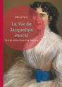 Vie De Jacqueline Pascal - Portrait Intime D Une Ame Myst - Preview