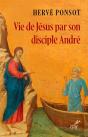 Vie De Jésus Par Son Disciple André - Preview