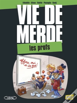 Capa do artigo Vie De Merde T.9 ; Avec Mes Profs