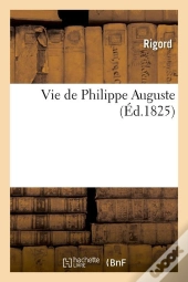 Vie De Philippe Auguste Edition 1825