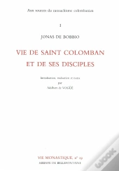 Vie De Saint Colomban Et De Ses Disciples