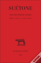 Capa do artigo Vie Des Douze Césars. Tome Ii : Tibère - Caligula - Claude - Néron