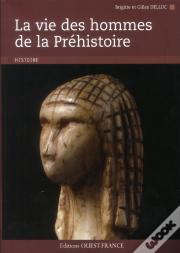 Vie Des Hommes De La Préhistoire.