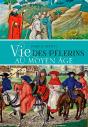 Vie Des Pelerins Au Moyen Age - Preview