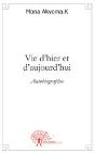 Vie D'Hier Et D'Aujourd'Hui ; Autobiographie - Preview