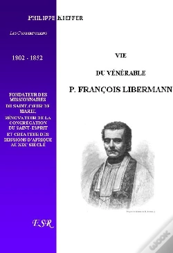 Capa do artigo Vie Du Vénérable P.François Libermann