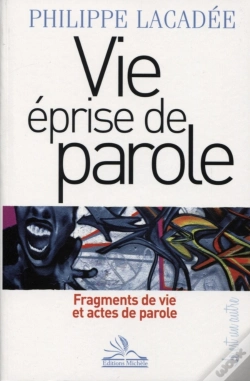 Capa do artigo Vie Éprise De Parole ; Fragments De Vie Et Actes De Parole