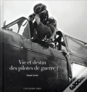Vie Et Destin Des Pilotes De Guerre