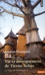 Vie Et Enseignement De Tierno Bokar ; Le Sage De Bandiagara