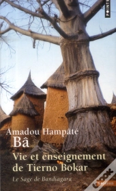 Vie Et Enseignement De Tierno Bokar ; Le Sage De Bandiagara