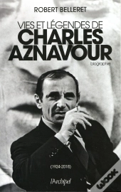 Vie Et Légendes De Charles Aznavour