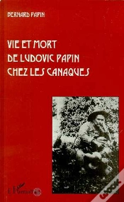 Capa do artigo Vie Et Mort De Ludovic Papin Chez Les Canaques