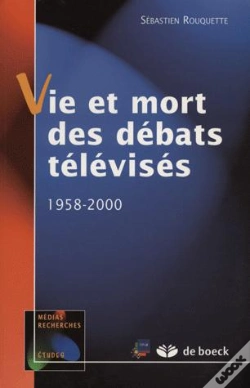Capa do artigo Vie Et Mort Des Debats Televises ; 1958-2000