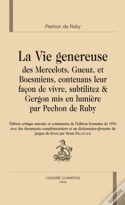 Capa do artigo Vie Généreuse Des Mercelots, Gueuz, Et Boesmiens, Contenans Leus Façon De Vivre, Subtilitez & Gergon Mis En Lumière Par Pechon De Ruby