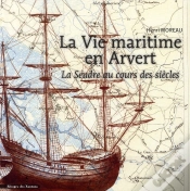 Capa do artigo Vie Maritime En Arvert ; La Seudre Au Cours Des Siècles