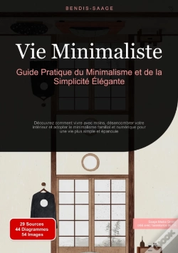 Capa do artigo Vie Minimaliste: Guide Pratique Du Minimalisme Et De La Simplicité Élégante