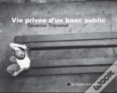 Vie Privee D'Un Banc Public