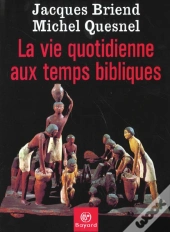 Vie Quotidienne Aux Temps Bibliques