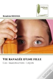 Vie Ravagee D'Une Fille - Cas - Imagination - Lecon