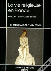 Vie Religieuse En France 16-17-18eme Siecle